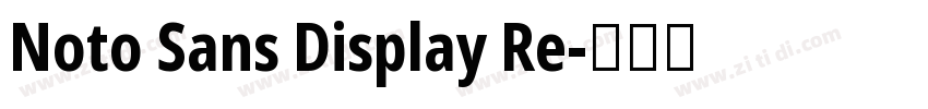 Noto Sans Display Re字体转换